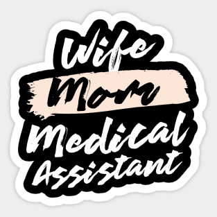 Cute Wife Mom Medical Assistant Gift Idea Sticker